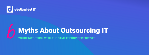 6 Myths About Why You Should Not Outsource IT