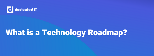 What is a technology roadmap?