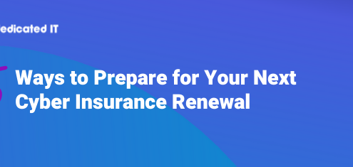 5 Ways to Prepare for Your Next Cyber Insurance Renewal